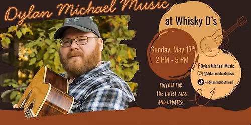 Dylan Michael @ Whisky D's