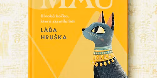 K\u0159est nov\u00e9 kn\u00ed\u017eky od L\u00e1di Hru\u0161ky MAU - divok\u00e1 ko\u010dka, kter\u00e1 zkrotila lidi