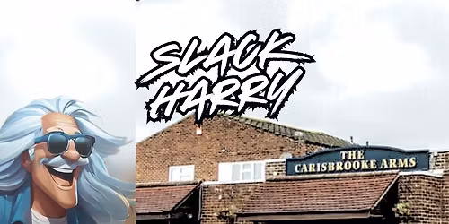 Slack Harry @ The Carisbrooke Arms, Gosport