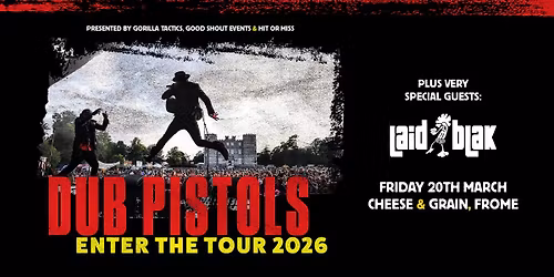 Dub Pistols & Laid Blak - Cheese and Grain, Frome