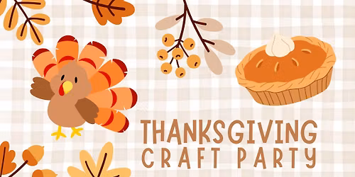 Thanksgiving Craft Party at Wild Sprouts