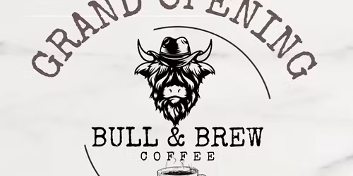 Bull & Brew Coffee Grand Opening!