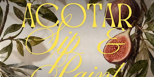 ACOTAR Sip and Paint