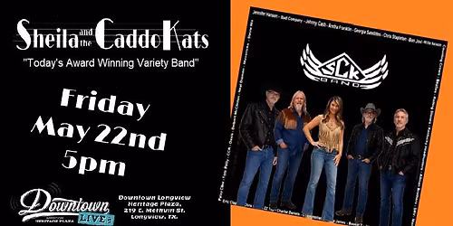 Longview Live Friday May 22nd 2026 - Sheila And The Caddo Kats