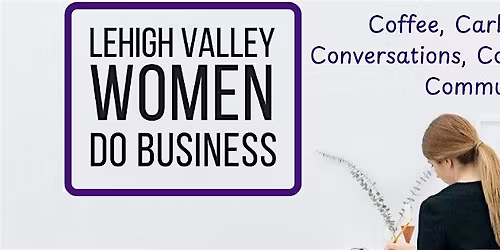 LV Women Do Coffee, Carbs, Cards, Conversations, Connections, &Community