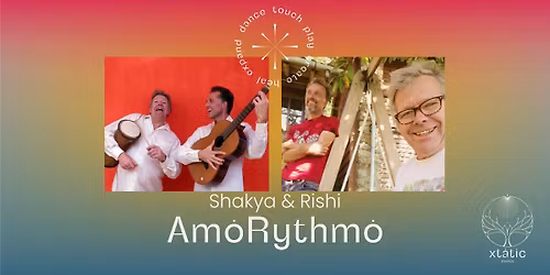 "AmoRythmo" - Mit Shakya und Rishi ab 15 Uhr