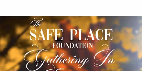 2025 Safe Place Foundation Gather In Gratitude Gala