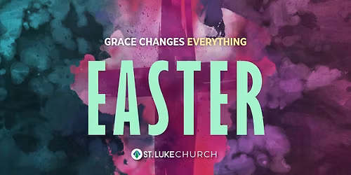 Easter Sunday at St. Luke!
