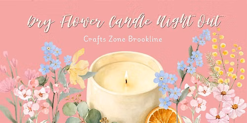 BYOB Flora Candle Tuesday Night Out