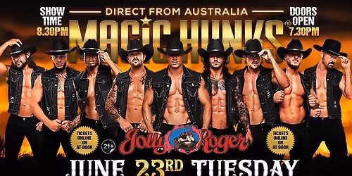 June 23rd: K*ll Devil Hills, NC - MAGIC HUNKS\u00ae AUSTRALIAN TAKEOVER at Jolly Roger