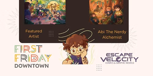 First Friday with Featured Artist Abi The Nerdy Alchemist