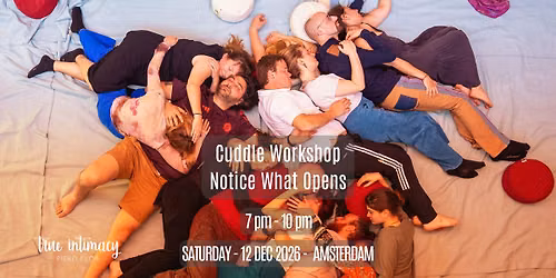Cuddle Workshop - 12\/12: Notice What Opens