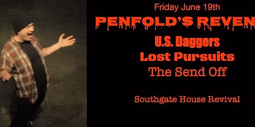 Penfold's Revenge, U.S. Daggers, Lost Pursuits, and The Send Off
