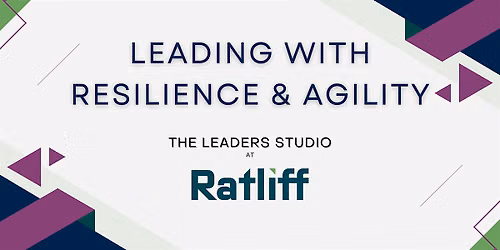 Leading with Resilience & Agility