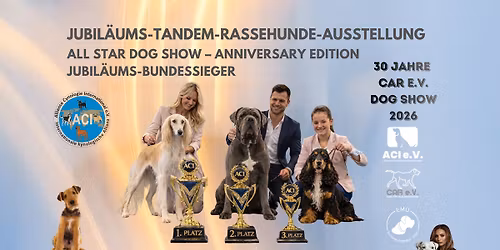 Tandem-Rassehunde-Ausstellung - All Star Dog Show Anniversary Edition & Jubil\u00e4ums-Bundessieger 2026