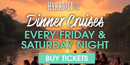 The Harriott II Saturday Dinner Cruise