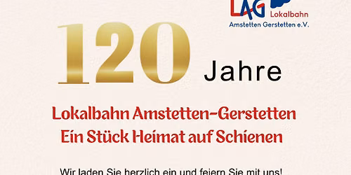 120-j\u00e4hriges Jubil\u00e4um der Lokalbahn Amstetten-Gerstetten 