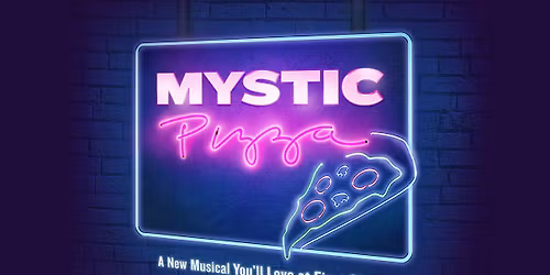 Mystic Pizza: A New Musical