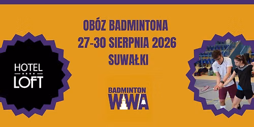Weekendowy Obóz Badmintona – SUWAŁKI 27–30 sierpnia 2026