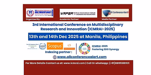 3rd International Conference on Multidisciplinary Research and Innovation (ICMRAI-2025)
