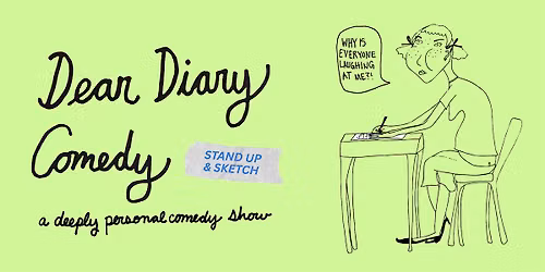 Dear Diary Comedy Show
