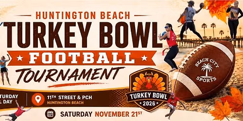 TURKEY BOWL HUNTINGTON BEACH FLAG FOOTBALL TOURNAMENT! \ud83c\udfc8 (8x8 COED) - Starts November 21st