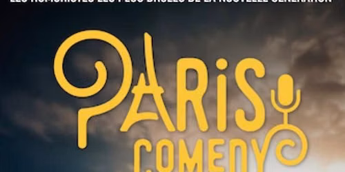 Paris Comedy Club - Les Humoristes les plus dr\u00f4le de la nouvelle g\u00e9n\u00e9ration