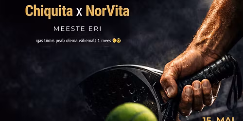 Chiquita x NorVita 15.05. kolmes tugevusgrupis