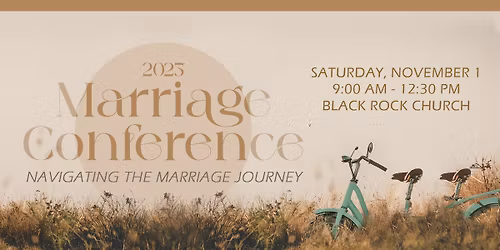 Marriage Conference - Navigating the Marriage Journey