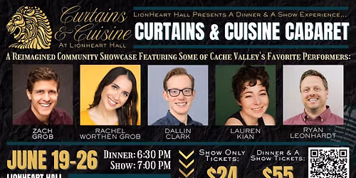 Curtains & Cuisine Cabaret (A Community Showcase) At LionHeart Hall: A Dinner & Show Experience