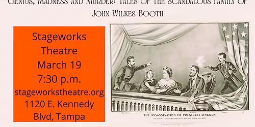 Genius, Madness and Murder: Tales of the Scandalous Family of John Wilkes Booth