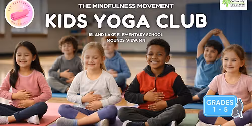 Mindful Movement Kids Yoga Club (After-School Program) \u2013 Mounds View