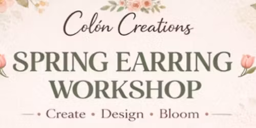 Spring Time Earrings Make & Take with Colon Creations