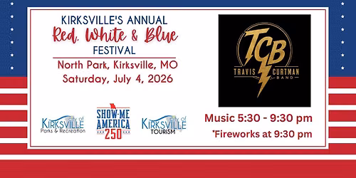2026 Kirksville's Annual Red, White & Blue Festival at North Park