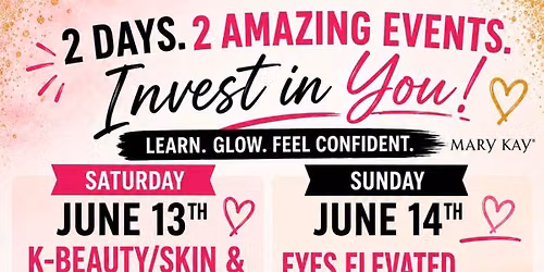 Invest in you! Mary Kay event