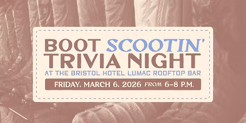 Boot Scootin\u2019 Trivia Night at The Bristol Hotel, LUMAC Rooftop Bar
