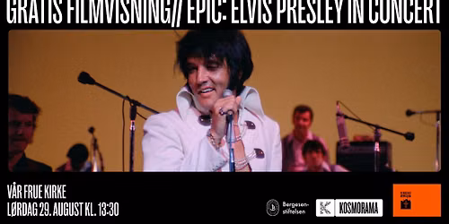 Gratis filmvisning i V\u00e5r Frue kirke \/\/ EPiC: Elvis Presley in Concert