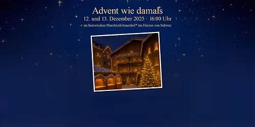"Advents wie damals" im Marchiodi-Innenhof
