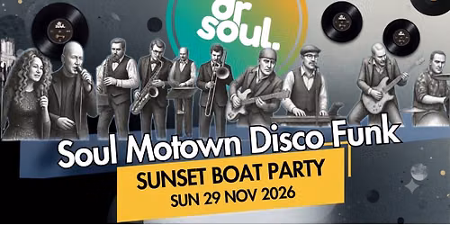 Dr Soul | Sunset River Cruise | Sunday 29th November 2026 | 4.30-7.30PM