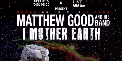 MATTHEW GOOD AND HIS BAND with I MOTHER EARTH