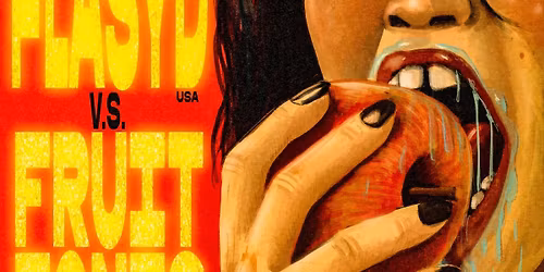 FLASYD (USA) & Fruit Tones (UK) A THE PIT'S