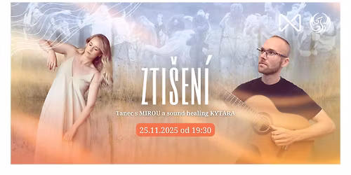ZTI\u0160EN\u00cd \/\/ tanec s MIROU a sound healing KYTARA