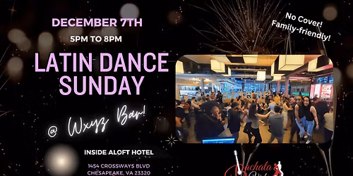 Latin Dance Sunday at WXYZ Bar! (12\/7\/25)