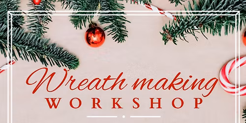 wreath making workshop