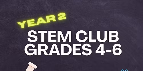 STEM Club Grades 4-6 Year 2