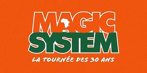 Magic System \u00e0 Rennes \u2022 en concert le 13 mars 2027 \u2022 Le Libert\u00e9