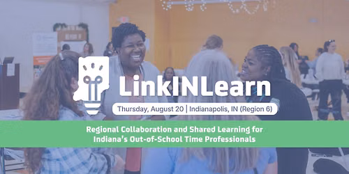 Link IN Learn \u2013 Indianapolis, IN (Region 6)