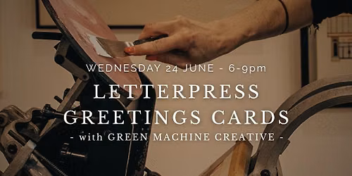 LETTERPRESS GREETINGS CARDS with Green Machine Creative
