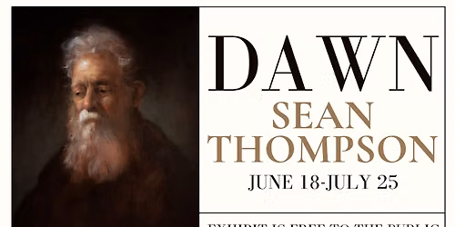 DAWN - an exhibit by Sean Thompson