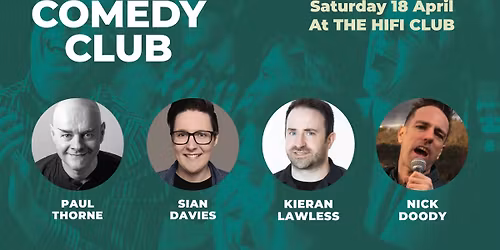 Comedy Club with Paul Thorne, Sian Davies,  Kieran Lawless &amp; Nick Doody (1st act onstage 6.45pm)